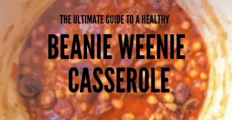 Beanie Weenie Casserole