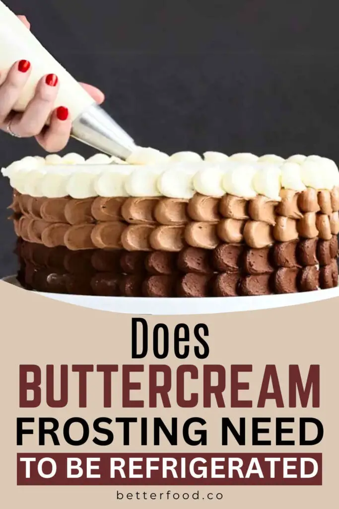 Does Buttercream Frosting Need To Be Refrigerated? BetterFood